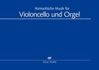 Romantische Musik für Violoncello und Orgel 