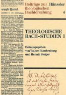 Theologische Bach-Studien I 