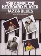 The Complete Keyboard Player: Jazz And Blues 