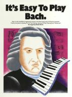 It's Easy To Play Bach 