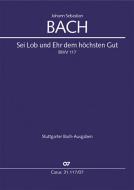 Sei Lob und Ehr dem höchsten Gut - Kantate BWV 117 