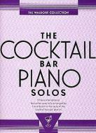 The Cocktail Bar Piano Solos: The Waldorf Collection 