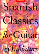 Spanish Classics For Guitar In Tablature 