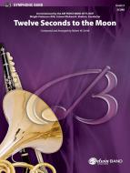 Twelve Seconds To The Moon Standard