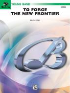 To Forge The New Frontier Standard