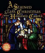 A Stained Glass Christmas With Heavenly Carols 