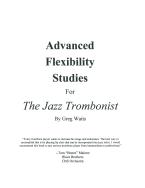 Advanced Flexibility Studies For The Jazz Trombonist 