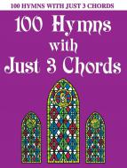 100 Hymns With Just Three Chords 