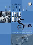 Jumpin' Jim's Ukulele Masters: Lyle Ritz Solos 