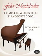 Complete Works for Pianoforte Solo Vol. 1 