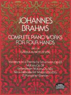 Complete Piano Works for Four Hands 