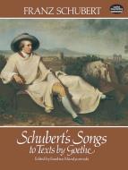 Schubert's Songs To Texts by Goethe 