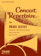 Concert Repertoire for Brass Sextet 
