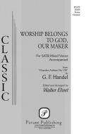 Worship Belongs To God, Our Maker Standard