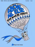 Above All Else Vocal Collection 