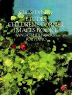 Etudes, Children's Corner, Images Book 2 and Other Works for Piano 