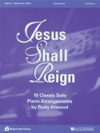 Jesus Shall Reign 