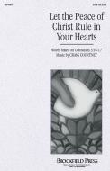 Let The Peace Of Christ Rule In Your Hearts 