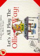 Let's All Play The Ollie Way! Book 2 