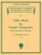 Cello Music By French Composers From Couperin To Debussy 