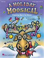 A Holiday Moosical (Featuring Marty The Moose) 