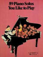 59 Piano Solos You Like To Play 