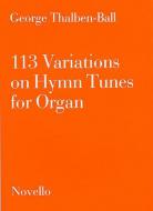 113 Variations on Hymn Tunes for Organ 