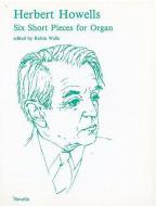 6 Short Pieces for Organ 