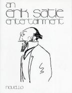 An Erik Satie Entertainment 