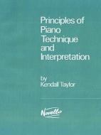 Principles of Piano Technique and Interpretation 