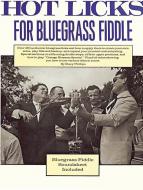 Hot Licks For Bluegrass Fiddle 
