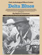 Delta Blues: Oak Anthology Of Blues Guitar 