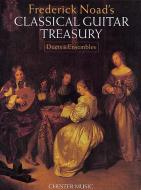 Frederick Noad's Classical Guitar Treasury: Duets And Ensembles 