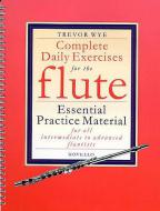 Complete Daily Exercises for the Flute 
