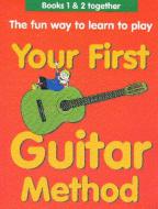 Your First Guitar Method Books 1 + 2 