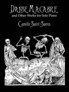 Danse Macabre and Other Works for Solo Piano 