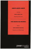 Amor, Amor, Amor / Ave Maria No Morro 