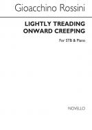 Lightly Treading, Onward Creeping 