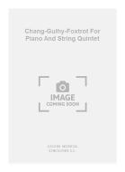 Chang-Gulhi-Foxtrot For Piano And String Quintet 