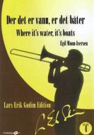 Where It's Water, There Are Boats / Der det er vann er det bater 