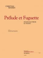 Prelude et Fuguette (Elem. 1 et 2) (2') pour Hautbois et Piano 