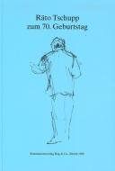 Tschupp Räto zum 70. Geburtst. 
