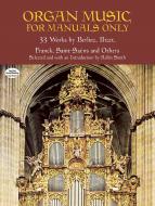 Organ Music for Manuals Only 