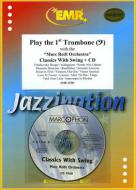 Play The 1st Trombone: Classics With Swing Standard