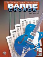 The Ultimate Guitar Chord Series: Barre Chords 