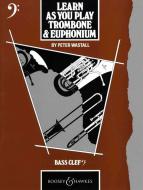 Learn As You Play Trombone And Euphonium 
