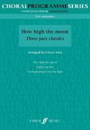 How High The Moon - Three Jazz Classics 