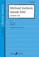 Michael Jackson Smash Hits ! Volume One (Choral basics) 