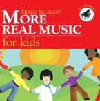 Helen Marlais' More Real Music for Kids 