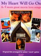 My Heart Will Go On & 9 More Great Movie Love Songs 